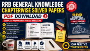 RRB General Knowledge Chapterwise Solved Papers PDF, RRB General Knowledge Paper Solution 2026