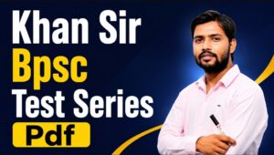 Khan Sir Bpsc Test Series PDF, 72 Bpsc Test Series Khan Sir Book PDF